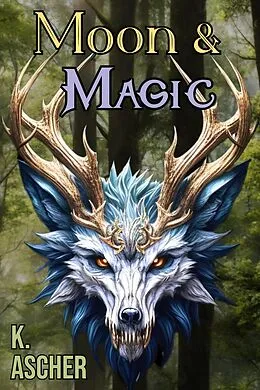 E-Book (epub) Moon & Magic von K. Ascher