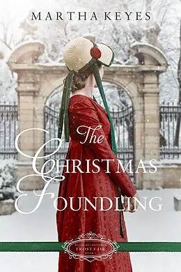 E-Book (epub) The Christmas Foundling (Belles of Christmas: Frost Fair, #5) von Martha Keyes