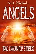 E-Book (epub) Angels--True Encounter Stories von Nick Nichols, Nick Nichols