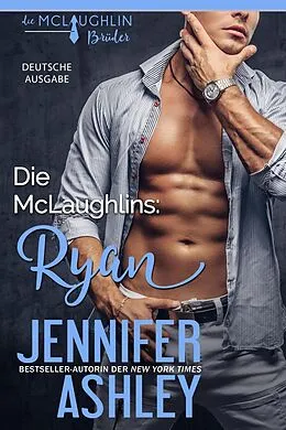 E-Book (epub) Die McLaughlins: Ryan (McLaughlin Brothers, #4) von Jennifer Ashley