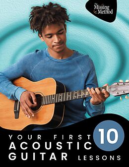 eBook (epub) Your First 10 Acoustic Guitar Lessons: Master Essential Skills with Weekly Instruction and Guided Daily Practice de Christian J. Triola, Amy Joy Triola