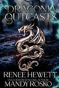 E-Book (epub) Draconia Outcasts von Renee Hewett, Mandy Rosko