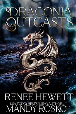 E-Book (epub) Draconia Outcasts von Renee Hewett, Mandy Rosko