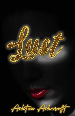E-Book (epub) Lust von Ashten Ashcroft