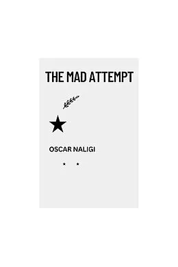 E-Book (epub) The Mad Attempt von Oscar Naligi