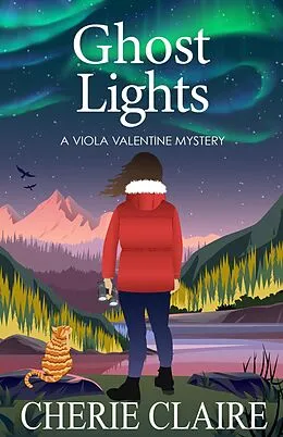 E-Book (epub) Ghost Lights (Viola Valentine Mystery, #8) von Cherie Claire