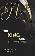 E-Book (epub) Abdication (The King Dom, #1) von Charlotte Brice
