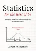 E-Book (epub) Statistics for the Rest of Us von Albert Rutherford
