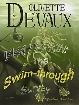 E-Book (epub) Waterkin: The Swim-Through Survey von Olivette Devaux