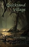 E-Book (epub) Quicksand Village von Gary W. Shockley