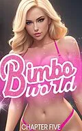 E-Book (epub) Bimbo World: Chapters 1 - 5 von Sweet Kitty