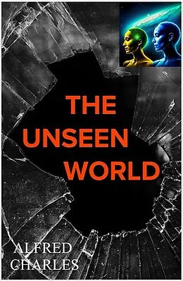 E-Book (epub) The Unseen World von Alfred Charles
