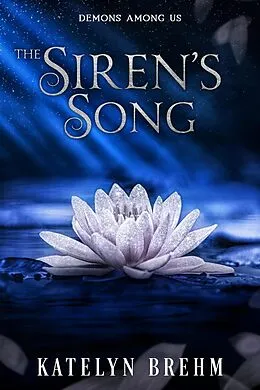 E-Book (epub) The Siren's Song (Demons Among Us) von Katelyn Brehm