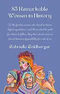 E-Book (epub) 85 Remarkable Women in History von Gabriella Goldberger