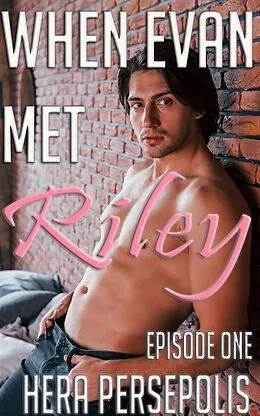 E-Book (epub) When Evan Met Riley: Episode One (Evan and Riley, #1) von Hera Persepolis