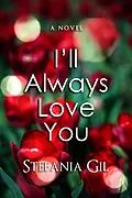 E-Book (epub) I'll Always Love You von Stefania Gil