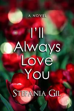 E-Book (epub) I'll Always Love You von Stefania Gil
