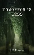 E-Book (epub) Tomorrow's Loss von Oli Marque
