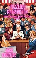 E-Book (epub) Puzzling Patriarchy: Understanding Adult Words for Little Thinkers von Jack Donahue