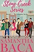 E-Book (epub) Stone Creek Series: Books 1-3 The Complete Series von Samantha Baca