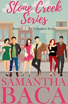 E-Book (epub) Stone Creek Series: Books 1-3 The Complete Series von Samantha Baca