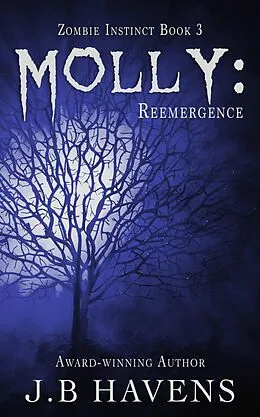 E-Book (epub) Molly: Reemergence (Zombie Instinct) von J. B. Havens