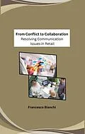 E-Book (epub) From Conflict to Collaboration: Resolving Communication Issues in Retail von Salman Khan