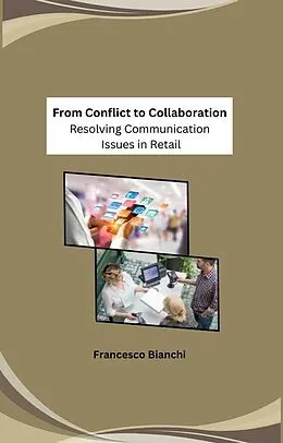 E-Book (epub) From Conflict to Collaboration: Resolving Communication Issues in Retail von Salman Khan