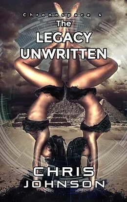 E-Book (epub) Legacy Unwritten von Chris Johnson