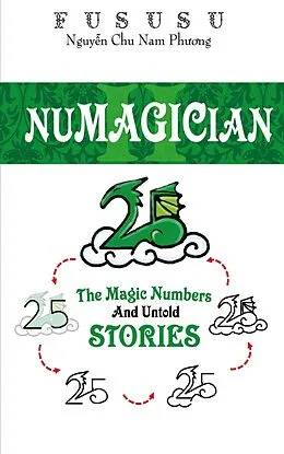 E-Book (epub) Numagician: The Magic Numbers And Untold Stories von Fususu, Leo Rowan