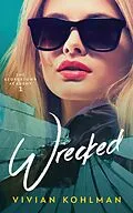 E-Book (epub) Wrecked (Georgetown Academy, #1) von Vivian Kohlman