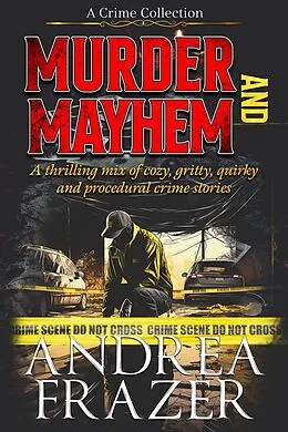 E-Book (epub) Murder and Mayhem von Andrea Frazer