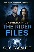 E-Book (epub) Cabrera File (The Rider Files, #0.5) von Cb Samet