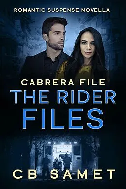 E-Book (epub) Cabrera File (The Rider Files, #0.5) von Cb Samet