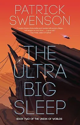 E-Book (epub) The Ultra Big Sleep (The Union of Worlds) von Patrick Swenson