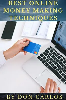 E-Book (epub) Best Online Money Making Techniques von Don Carlos