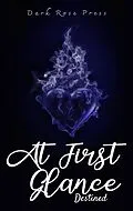 E-Book (epub) At First Glance (Destined Drabbles, #1) von Dark Rose Press, Various
