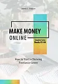 E-Book (epub) Make Money Online: How to Start a Thriving Freelance Career von Ashley Simpson