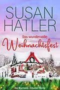 E-Book (epub) Das wundervolle Weihnachtsfest (Montana-Träume, #8) von Susan Hatler