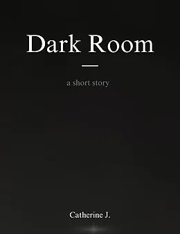E-Book (epub) Dark Room von Catherine J.