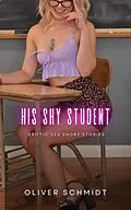 E-Book (epub) His Shy Student von Oliver Schmidt