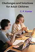 E-Book (epub) Challenges and Solutions for Adult Children von C. P. Kumar