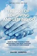 E-Book (epub) The Art of Forgiving and Letting Go von David Sandua
