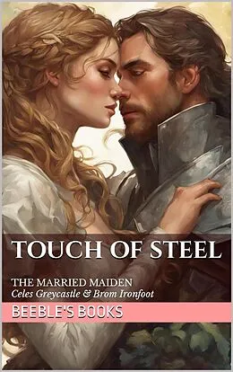 E-Book (epub) Touch of Steel: The Married Maiden (Windhaven Chronicles, #3.5) von Beeble's Books