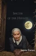E-Book (epub) Specter of the Heights von Johanna Stockall