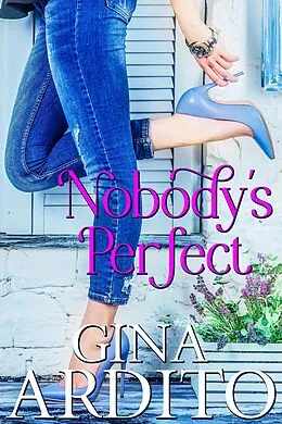 E-Book (epub) Nobody's Perfect (The Nobody Series, #3) von Gina Ardito