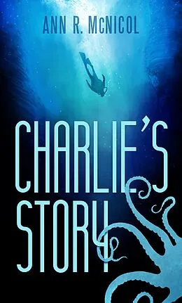 E-Book (epub) Charlie's Story von Ann R McNicol