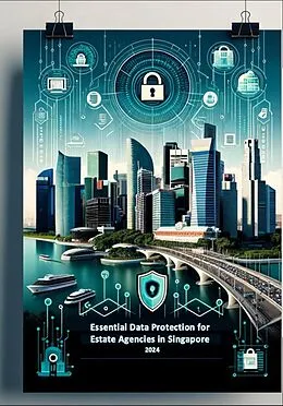 E-Book (epub) Essential Data Protection for Estate Agencies in Singapore von Yang Yen Thaw