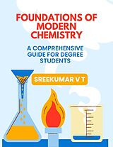 eBook (epub) Foundations of Modern Chemistry: A Comprehensive Guide for Degree Students de Sreekumar V T