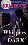 E-Book (epub) Whispers in the Dark: A Small Town Romantic Suspense in the Southwest von Kris Bock
